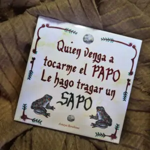 Azulejo Quien venga a tocarme el papo le hago tragar un sapo